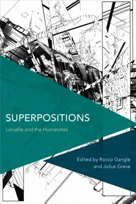 Superpozice: Laruelle a humanitní vědy - Superpositions: Laruelle and the Humanities