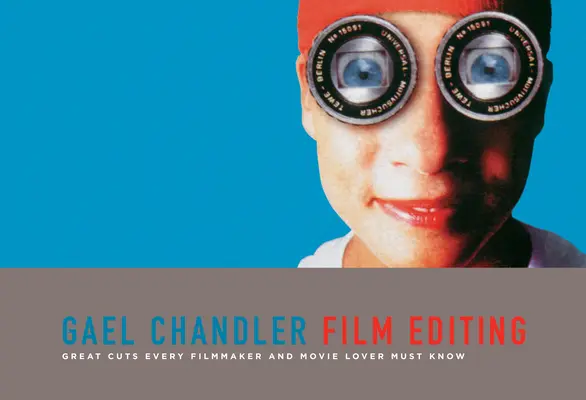 Střih filmu: Skvělé střihy, které musí znát každý filmař a milovník filmů - Film Editing: Great Cuts Every Filmmaker and Movie Lover Must Know