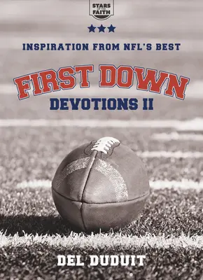 First Down Devotions II: Inspirace od nejlepších hráčů Nfl - First Down Devotions II: Inspiration from the Nfl's Best