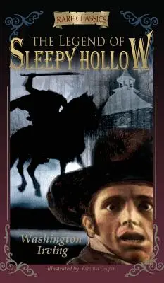 Legenda o Ospalé díře: Slepičí údolí: zkrácená a ilustrovaná verze - The Legend of Sleepy Hollow: Abridged & Illustrated