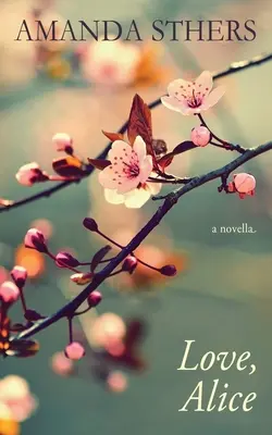 Láska, Alice: novela - Love, Alice: a novella