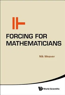 Forsírování pro matematiky - Forcing for Mathematicians