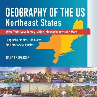 Zeměpis USA - Severovýchodní státy - New York, New Jersey, Maine, Massachusetts a další) Zeměpis pro děti - Státy USA pro 5. třídu - Společenské vědy - Geography of the US - Northeast States - New York, New Jersey, Maine, Massachusetts and More) Geography for Kids - US States 5th Grade Social Studies