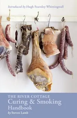 The River Cottage Curing and Smoking Handbook: [Kuchařka] - The River Cottage Curing and Smoking Handbook: [A Cookbook]