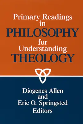 Primární četba z filozofie pro porozumění teologii - Primary readings in philosophy for understanding theology