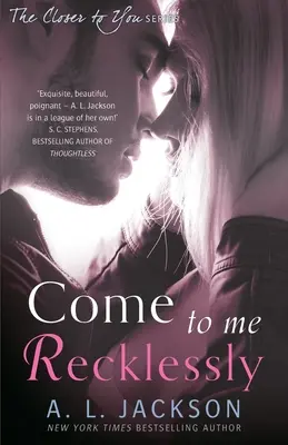 Pojď ke mně bezstarostně - Come to Me Recklessly