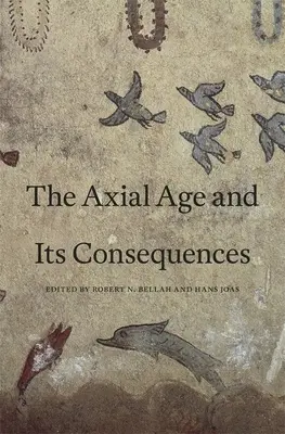 Osový věk a jeho důsledky - Axial Age and Its Consequences
