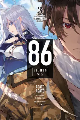 86--Eighty-Six, Vol. 3 (Light Novel): (dokončení) - 86--Eighty-Six, Vol. 3 (Light Novel): Run Through the Battlefront (Finish)