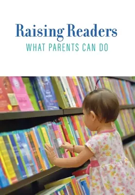 Výchova čtenářů: Co mohou udělat rodiče - Raising Readers: What Parents Can Do
