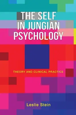 Já v jungovské psychologii: Teorie a klinická praxe - The Self in Jungian Psychology: Theory and Clinical Practice