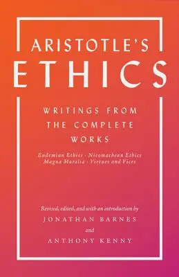Aristotelova etika: Spisů z úplných děl: revidované vydání - Aristotle's Ethics: Writings from the Complete Works - Revised Edition