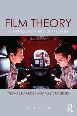 Teorie filmu: Filmová teorie: Úvod do smyslů - Film Theory: An Introduction through the Senses