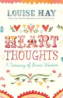 Myšlenky srdce - Pokladnice vnitřní moudrosti - Heart Thoughts - A Treasury of Inner Wisdom
