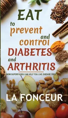 Jídlo pro prevenci a kontrolu cukrovky a artritidy - Eat to Prevent and Control Diabetes and Arthritis