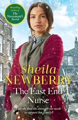 Chůva z East Endu - nostalgický zimní příběh z londýnského East Endu od královny rodinných ság - East End Nurse - A nostalgic winter story set in London's East End by the Queen of Family Saga