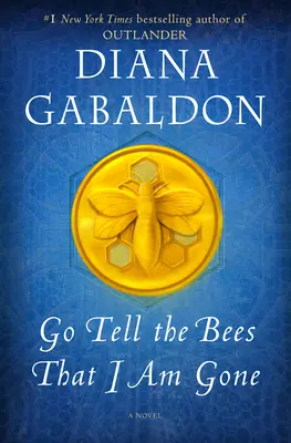Jdi a řekni včelám, že jsem odešel (Go Tell the Bees That I Am Gone) - Go Tell the Bees That I Am Gone