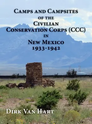 Tábory a tábořiště Civilních sborů ochrany přírody (CCC) v Novém Mexiku 1933-1942 - Camps and Campsites of the Civilian Conservation Corps (CCC) in New Mexico 1933-1942
