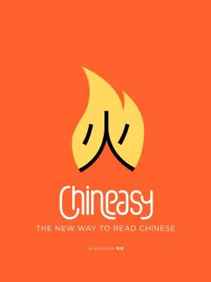 Chineasy: Nový způsob čtení čínštiny - Chineasy: The New Way to Read Chinese