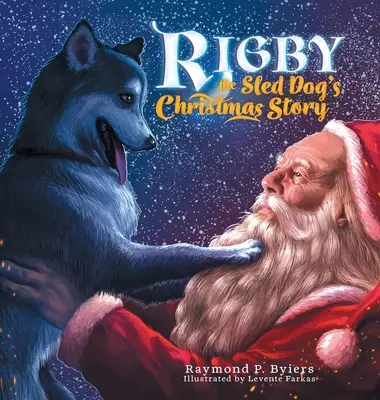Vánoční příběh psa Rigbyho - Rigby the Sled Dog's Christmas Story