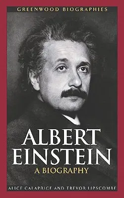 Albert Einstein: Einstein: životopis - Albert Einstein: A Biography