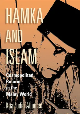 Hamka a islám: Kosmopolitní reforma v malajském světě - Hamka and Islam: Cosmopolitan Reform in the Malay World