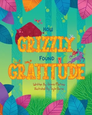 Jak Grizzly našel vděčnost - How Grizzly Found Gratitude