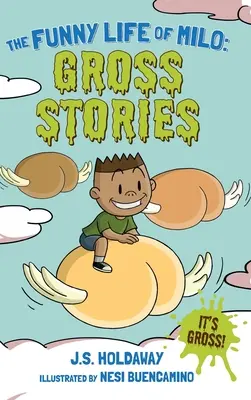 The Funny Life of Milo: Gross Stories (Zábavný život Mila: Hrubé příběhy) - The Funny Life of Milo: Gross Stories