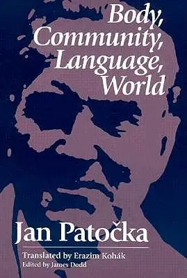 Tělo, společenství, jazyk, svět - Body, Community, Language, World