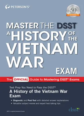 Master the Dsst a History of the Vietnam War Exam (Zvládnout zkoušku Dsst z dějin vietnamské války) - Master the Dsst a History of the Vietnam War Exam