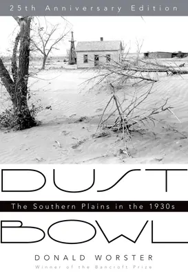 Dust Bowl: Jižní pláně ve 30. letech 20. století - Dust Bowl: The Southern Plains in the 1930s