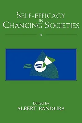 Sebepojetí v měnících se společnostech - Self-Efficacy in Changing Societies