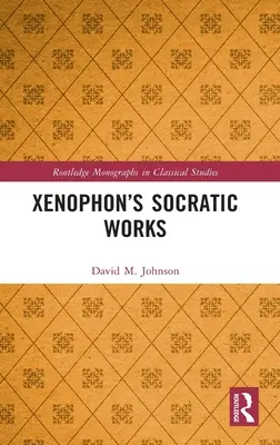 Xenofónova sokratovská díla - Xenophon's Socratic Works