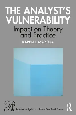 Zranitelnost analytika: Vliv na teorii a praxi - The Analyst's Vulnerability: Impact on Theory and Practice
