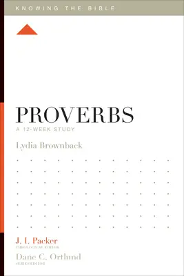 Přísloví: Dvanáctitýdenní studium - Proverbs: A 12-Week Study