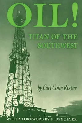 Ropa: Lee E. Lee: Ropný titán jihozápadu - Oil: Titan of the Southwest
