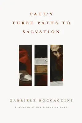 Pavlovy tři cesty ke spáse - Paul's Three Paths to Salvation
