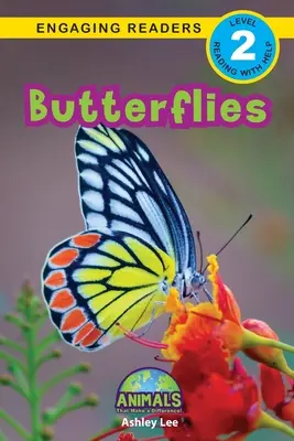 Motýli: Motýli (Butterfly): Zajímavá knížka (Engagement): Zvířata, která dělají rozdíly! (Engaging Readers, Level 2) - Butterflies: Animals That Make a Difference! (Engaging Readers, Level 2)