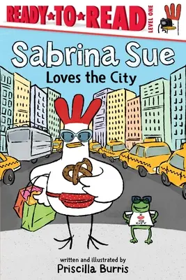 Sabrina Sue má ráda město: Připraveno ke čtení 1. úroveň - Sabrina Sue Loves the City: Ready-To-Read Level 1