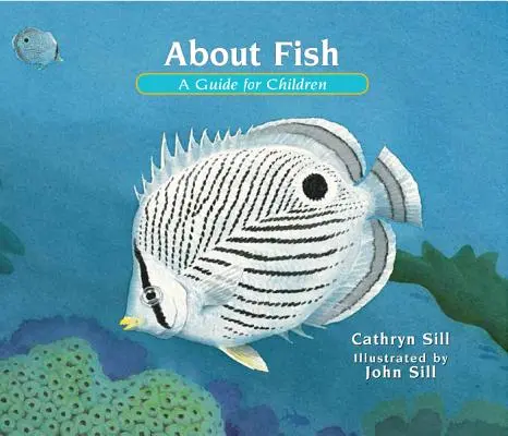 O rybách: Průvodce pro děti - About Fish: A Guide for Children