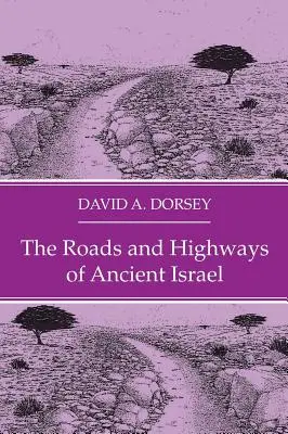 Cesty a dálnice starověkého Izraele - The Roads and Highways of Ancient Israel