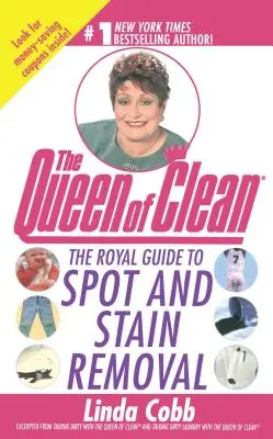 Královský průvodce odstraňováním skvrn a fleků - The Royal Guide to Spot and Stain Removal