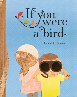 Kdybys byl ptákem - If You Were a Bird