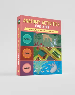 Krabicová sada anatomických aktivit pro děti: Anatomie přírody, anatomie farmy a anatomie oceánů: sada pro děti: Anatomie přírody, anatomie farmy a anatomie oceánů. - Anatomy Activities for Kids Box Set: Nature Anatomy, Farm Anatomy, and Ocean Anatomy Activities