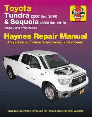 Toyota Tundra 2007 až 2019 a Sequoia 2008 až 2019 Haynes Příručka pro opravy: Všechny modely s pohonem 2 a 4WD - Toyota Tundra 2007 Thru 2019 and Sequoia 2008 Thru 2019 Haynes Repair Manual: All 2wd and 4WD Models