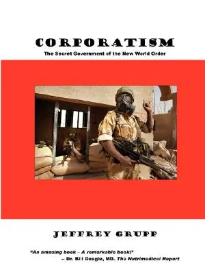Korporativismus: Tajná vláda nového světového řádu - Corporatism: The Secret Government of the New World Order