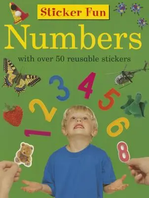 Zábava se samolepkami: S nálepkami: Čísla: S více než 50 opakovaně použitelnými samolepkami - Sticker Fun: Numbers: With Over 50 Reusable Stickers