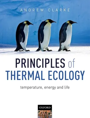 Zásady tepelné ekologie: Teplota, energie a život - Principles of Thermal Ecology: Temperature, Energy and Life
