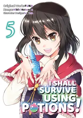 Přežiju pomocí lektvarů (Manga) 5. díl - I Shall Survive Using Potions (Manga) Volume 5