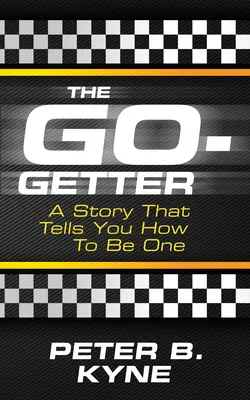 The Go-Getter (Jízda na koni): Příběh, který vám poradí, jak se jím stát - The Go-Getter: A Story That Tells You How to Be One