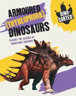 Dino-Sorted!: Pancéřovaní (Thyreophora) dinosauři - Dino-Sorted!: Armoured (Thyreophora) Dinosaurs